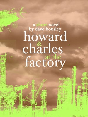 cover image of Howard and Charles at the Factory
